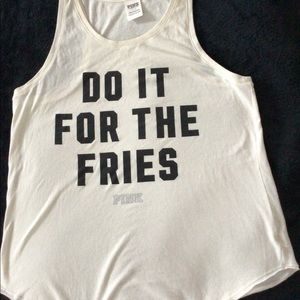 Victoria’s Secret Pink tank- Do it for the fries